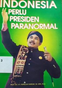 Indonesia Perlu Presiden Paranormal