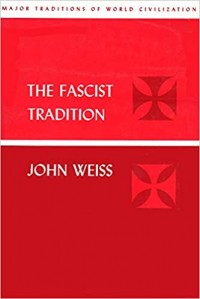 The Fascist Tradition: Radical Right-Wing Extremism in Modern Europen