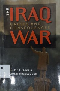 The Iraq War: Causes and Consequences