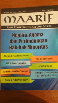 MAARIF Arus Pemikiran Islam dan Sosial Vol. 7 No. 1 2012: Negara, Agama, dan Perlindungan Hak-Hak Minoritas