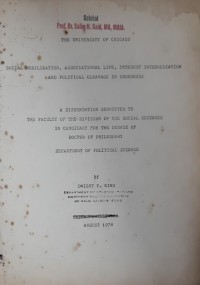 Social Mobilization, Associational Life, Interest Intermediation and Political Cleavage in Indonesia (A Dessertatiton)