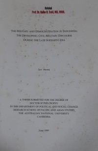 The Military And Democratisation in Indonesia The Developping Civil-Military Discourse During The Lte Soeharto Era