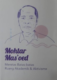 Mohtar Mas'oed: Meretas Batas-Batas Ruang Akademik & Aktivisme