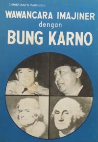 Wawancara Imajiner dengan Bung Karno