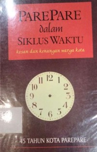 Parepare dalam Siklus Waktu: Kesan dan Kenangan Warga Kota