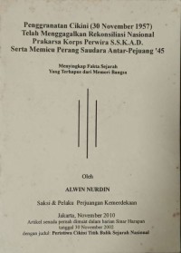 Penggranatan Cikini (30 November1957) Telah Menggagalkan Rekonsiliasi Nasional Prakarsa Korps Perwira S.S.K.A.D. Serta Memicu Perang Saudara Antar-Pejuang'45 ; Menyigkap Fakta Sejarah yang Terhapus dari Memori Bangsa