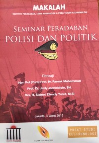 MAKALAH: Seminar Peradaban Polisi dan Poliik