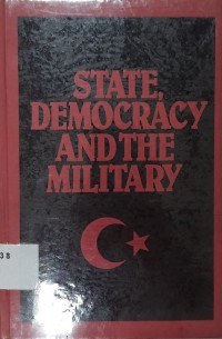 State Democracy and The Military: Turkey in the 1980s