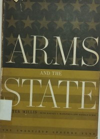 Arms and the State : civil-military elements in national policy