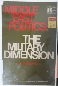 Middle East Politics: the military dimension