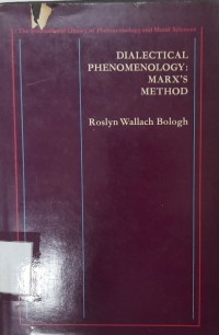 Dialectical Phenomenology Marx's Method