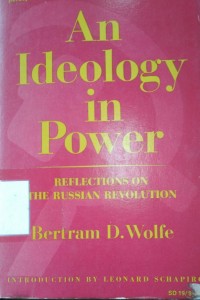 An Ideology in Power : reflections on the Russian Revolution