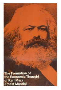 The Formation of the Economic Thought of Karl Marx 1843 to Capital