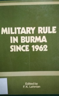Military Rule In Burma Since 1962