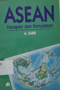 Asean : harapan dan kenyataan