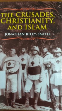The Crusades Christianity and Islam