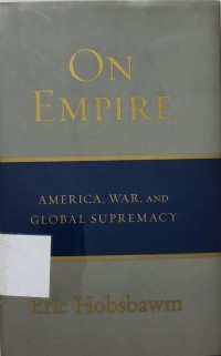 On Empire: America, war, and global supremacy