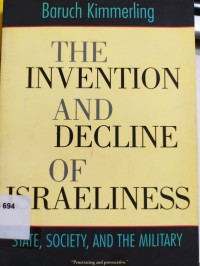 The Invention and Decline of Israeliness