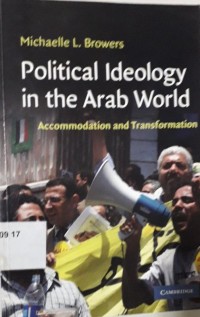 Political Ideology in the Arab World: Accommodation and Transformation