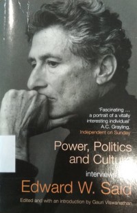 Power, politics, and culture: interviews with Edward W. Said