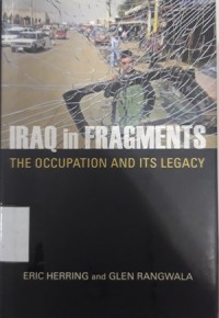 Iraq in Fragments (The Occupation and Its Legacy)