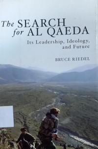 The search for al Qaeda:its leadership,ideology, and future