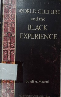 World culture and the Black experience (The John Danz Lectures)