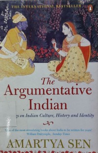 The Argumentative Indian: Writings on Indian History, Culture and Identity