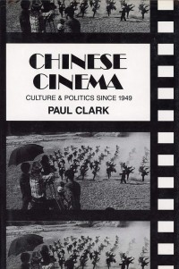 Chinese cinema: culture and politics since 1949