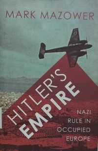 Hitler's Empire Nazi Rule in Occupied Europe