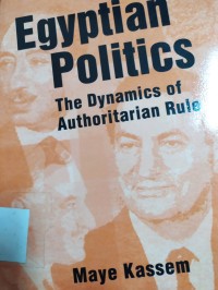 Egyptian Politics: the Dynamics of Authoritarian Rule