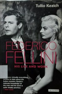 Federico Fellini his Life and Work