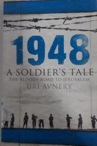 1948: A Soldier's Tale (The Bloody Road to Jerusalem)