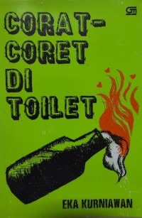 Corat-coret di toilet: dan cerita-cerita lainnya