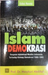Image of Islam dan Demokrasi: Respons Intelektual Muslim Indonesia terhadap Konsep Demokrasi 1966-1993