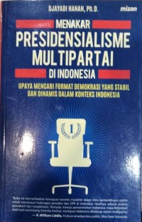 Menakar Presidensialisme Multiparta di Indonesia