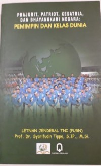 Prajurit, Patriot, Kesatria, dan Bhayangkari Negara: Pemimpin dan Kelas Dunia