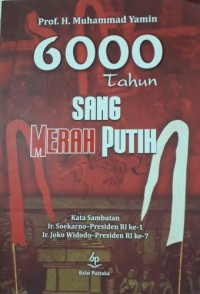 Enam Ribu Tahun Sang Merah Putih