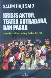 Krisis Aktor, Teater Sutradara, Dan Pasar