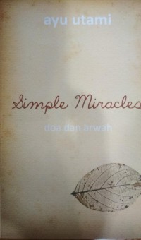 Simple miracles: kisah nyata tentang doa dan arwah