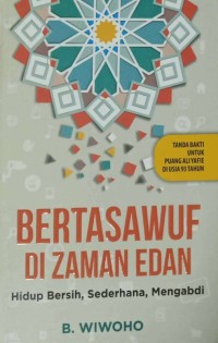 Bertasawuf di Zaman Edan : Hidup Bersih, Sederhana, Mengabdi