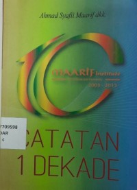 Catatan 1 Dekade:Maarif Institute 2003 - 2013