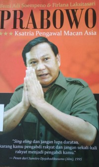 Prabowo Ksatria Pengawal Macan Asia