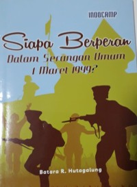 Siapa Berperan dalam Serangan Umum 1 Maret 1949