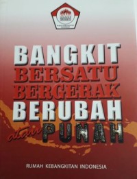 Bangkit, Bersatu, Bergerak, Berubah, atau Punah