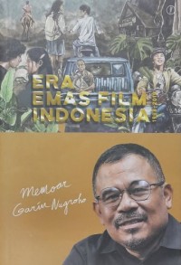 Memoar Garin Nugroho Era Emas Film Indonesia