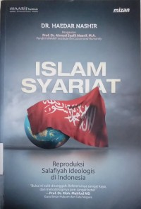 Islam Syariat : Reproduksi Salafiyah Ideologis di Indonesia