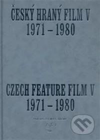 Cesky Hrany Film V 1971-1980 Czech Feature Film V 1971-1980