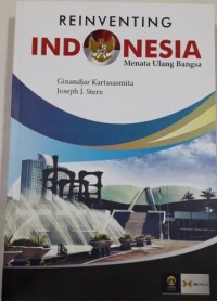 Reinventing Indonesia Menata Ulang Bangsa