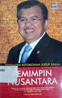 Pemimpin Nusantara - Testimoni Ketokohan Jusuf Kalla